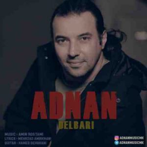 دانلود آهنگ جدید عدنان دلبری