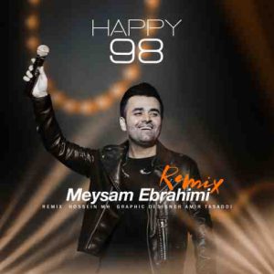 دانلود آهنگ جدید میثم ابراهیمی Happy 98 دانلود آهنگ جدید میثم ابراهیمی Happy 98