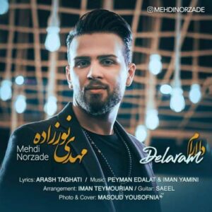 دانلود آهنگ مهدی نورزاده دلارام