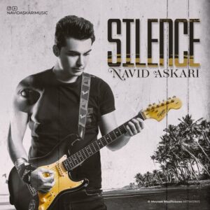دانلود آهنگ جدید نوید عسکری Silence