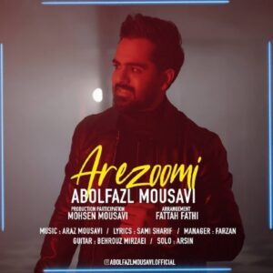 دانلود آهنگ جدید ابوالفضل موسوی آرزومی