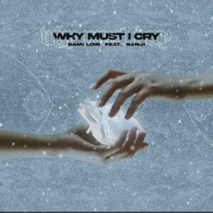 دانلود آهنگ جدید بنجی و سامی لو Why Must I Cry دانلود آهنگ جدید بنجی و سامی لو Why Must I Cry