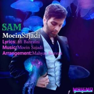 دانلود آهنگ جدید معین سجادی سم