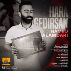   دانلود آهنگ جدید حامد علمداری هارا گدیرسن  