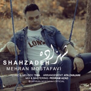دانلود آهنگ جدید مهران مصطفوی شاهزاده 