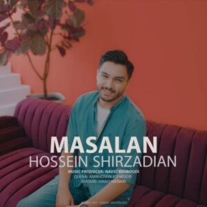 دانلود آهنگ جدید حسین شیرزادیان مثلا 