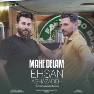 دانلود آهنگ جدید احسان آقازاده ماه دلم