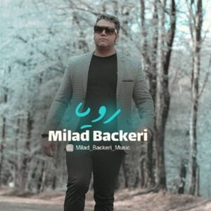  دانلود آهنگ جدید میلاد باکری رویا