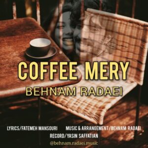دانلود آهنگ جدید بهنام ردایی Coffee Mery دانلود آهنگ جدید بهنام ردایی Coffee Mery