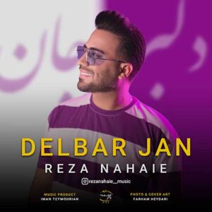دانلود آهنگ جدید رضا نهایی دلبر جان