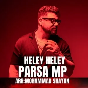 دانلود آهنگ جدید پارسا ام پی هلی هلی